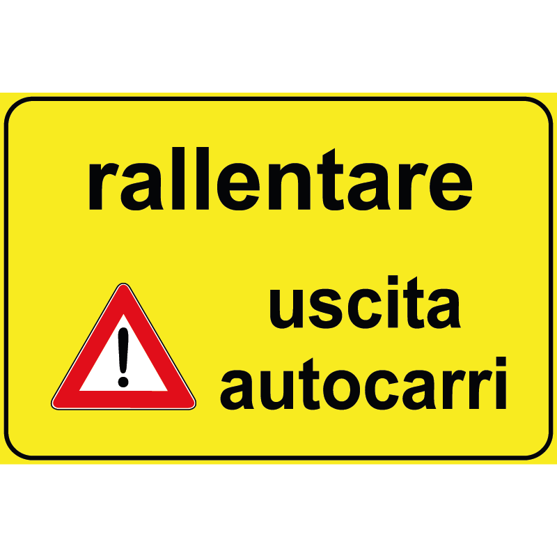 Segnale Per Cantieri Mobili - Rallentare - uscita autocarri - Cod. 000680