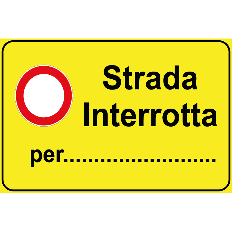 Segnale Per Cantieri Mobili - Strada interrotta per ... - Cod. 000683