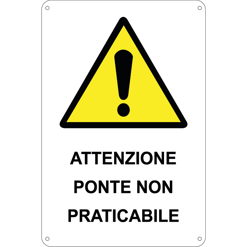 Attenzione ponte non praticabile