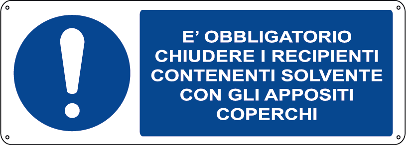 E' obbligatorio chiudere i recipienti contenenti solvente con gli appositi coperchi orizzontale