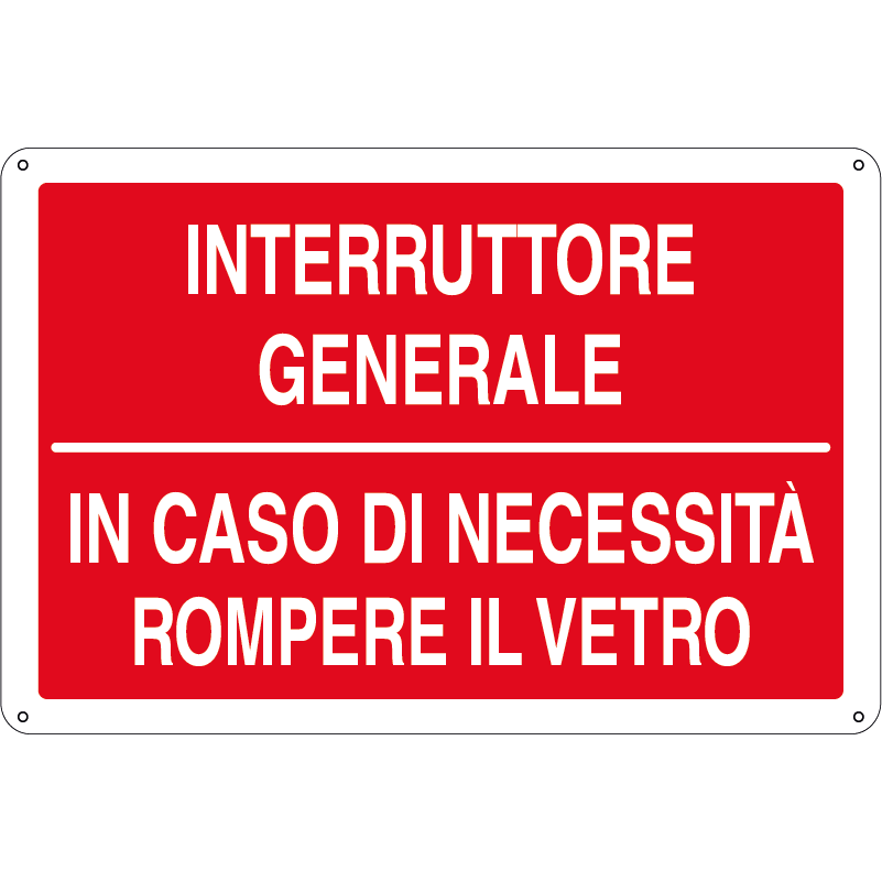 Interruttore generale - In caso di necessità rompere il vetro