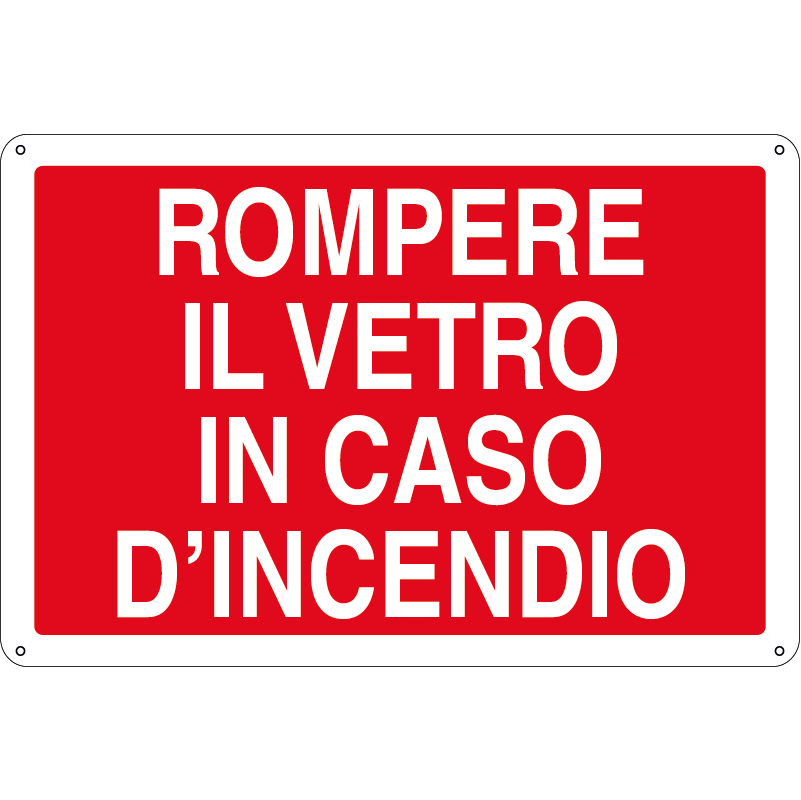 Rompere il vetro in caso d'incendio