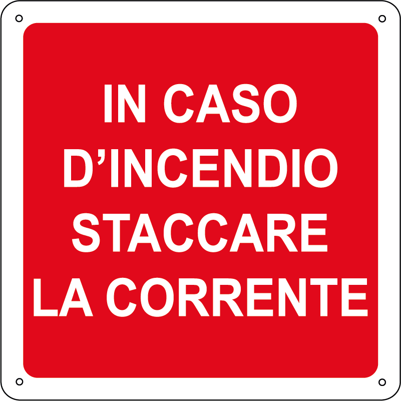 In caso d'incendio staccare la corrente quadrato