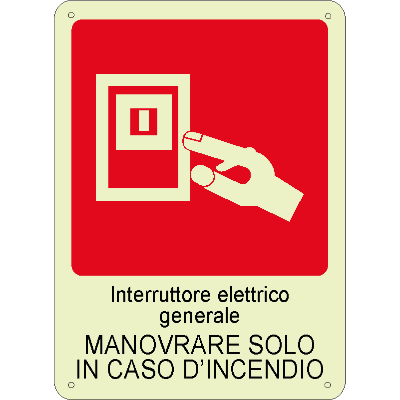 Interruttore elettrico generale - Manovrare solo in caso d'incendio luminescente