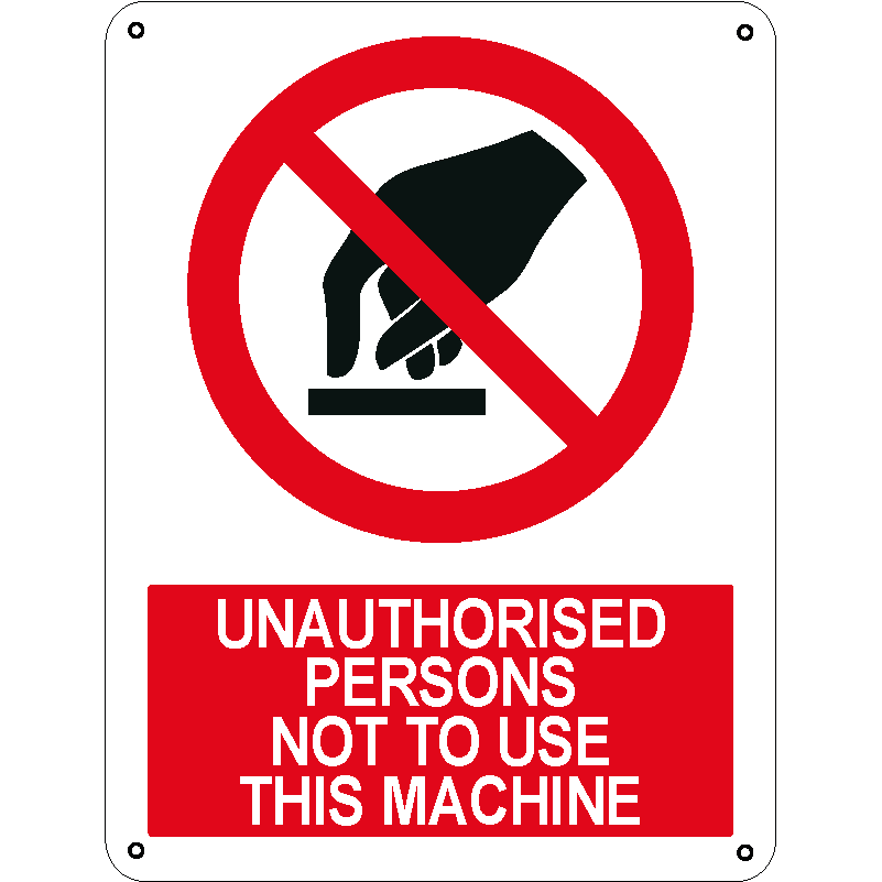 Unauthorised persons not to use this machine