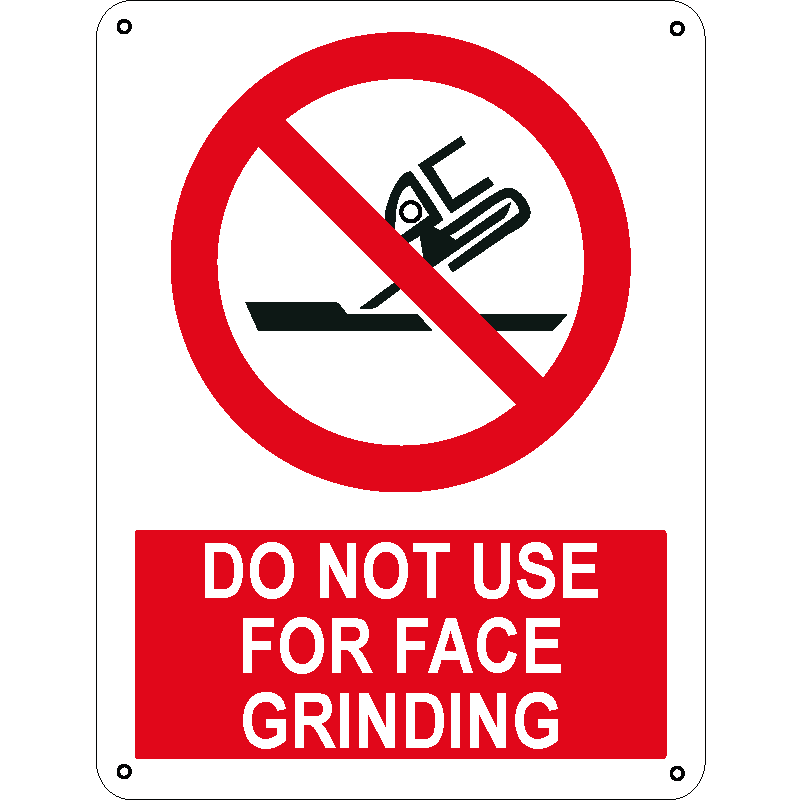 Do not use for face grinding