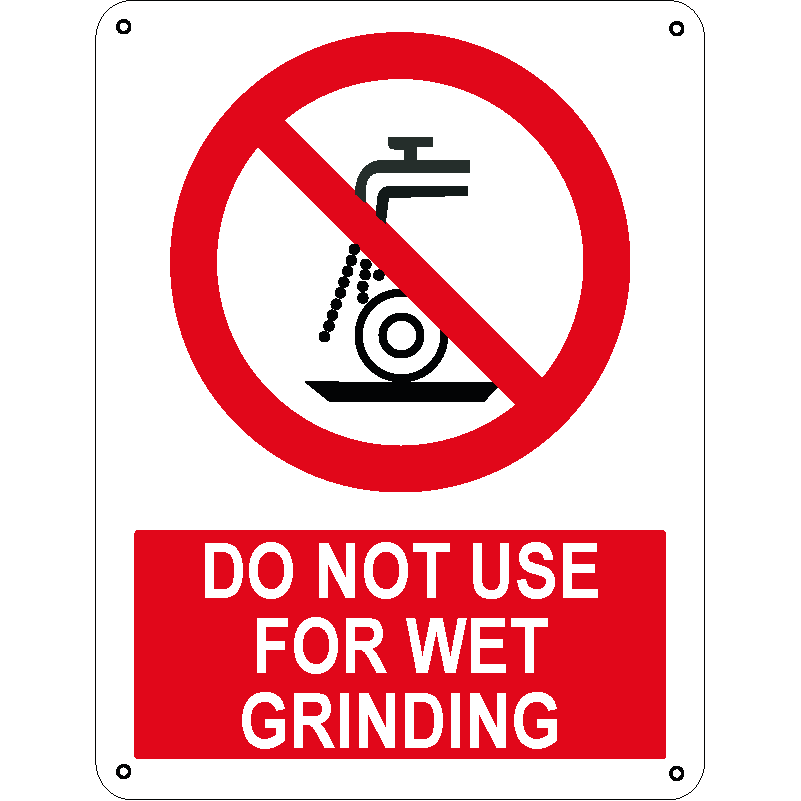 Do not use for wet grinding