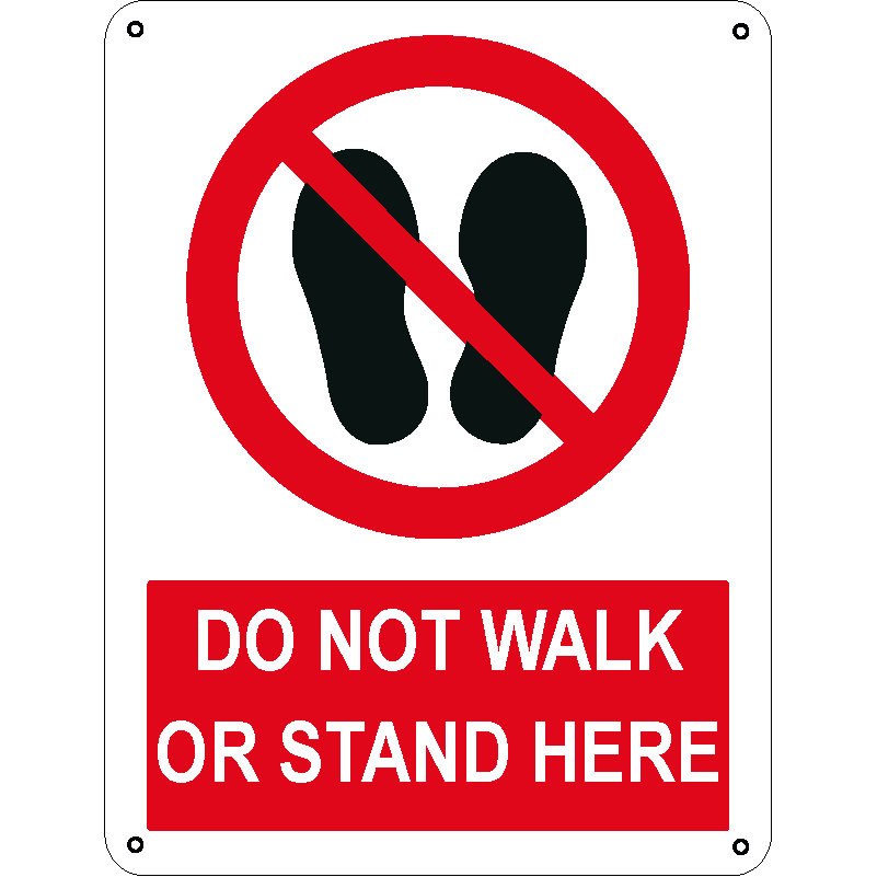 Do not walk or stand here