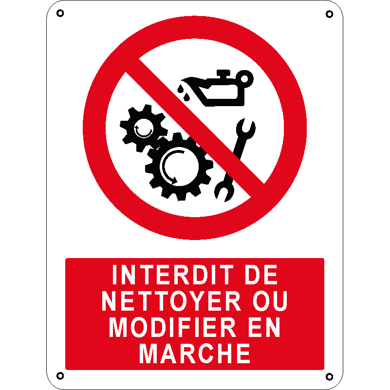 Interdit de nettoyer ou modifier en marche