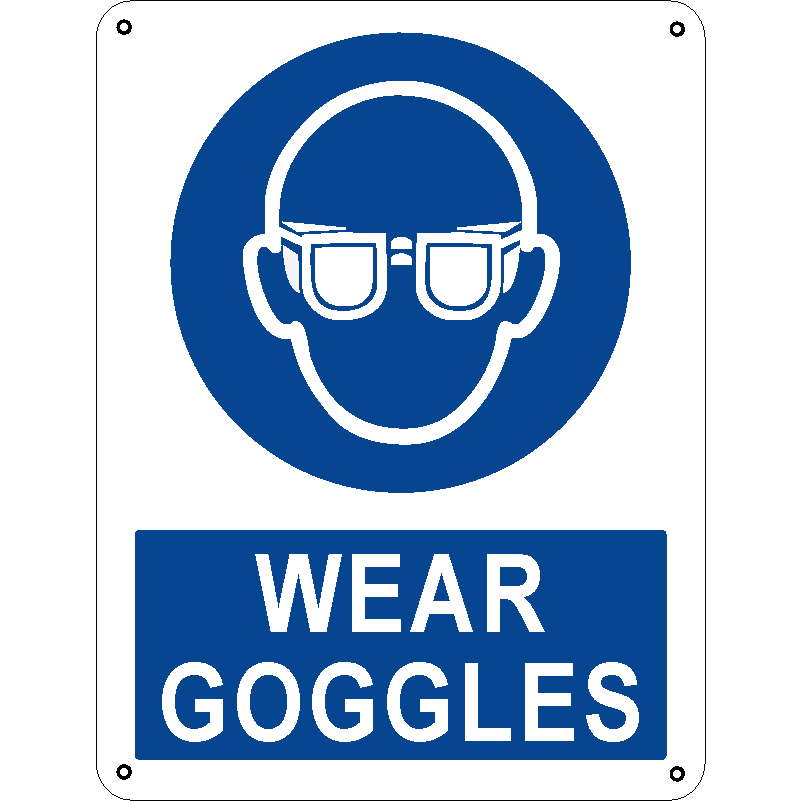Wear goggles