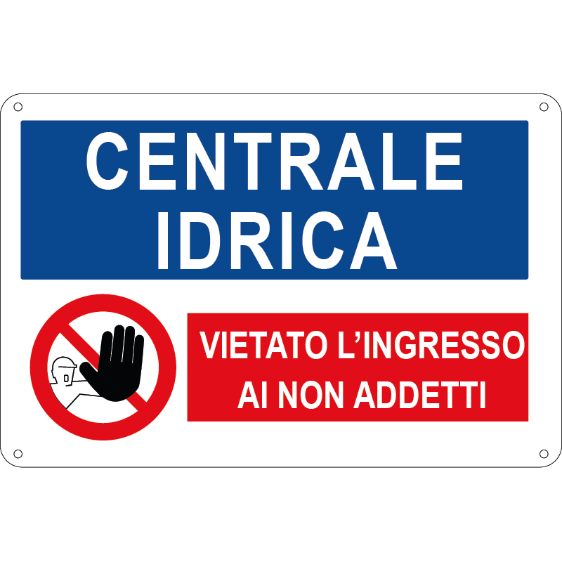 Centrale idrica - Vietato l'ingresso ai non addetti