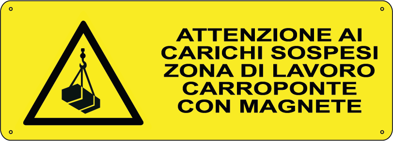 Attenzione ai carichi sospesi zona di lavoro carroponte con magnete orizzontale