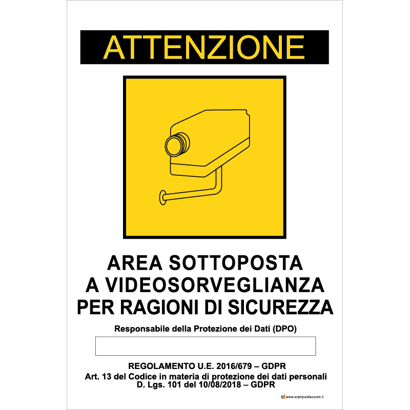 Attenzione - Area sottoposta a videosorveglianza per ragioni di sicurezza - Art. 13 del [...]