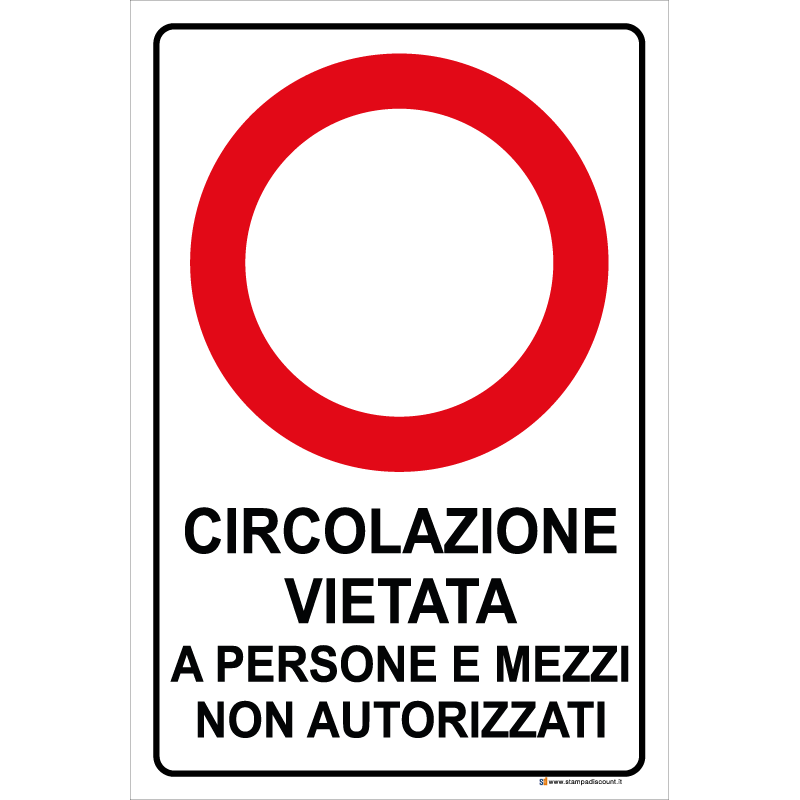 Circolazione vietata a persone e mezzi non autorizzati