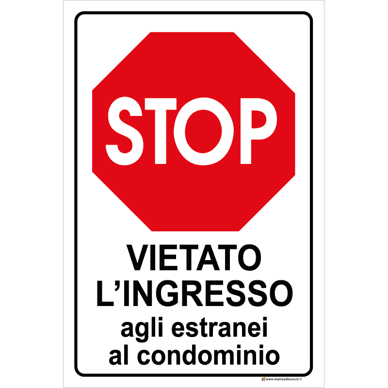 Stop - Vietato l'ingresso agli estranei al condominio