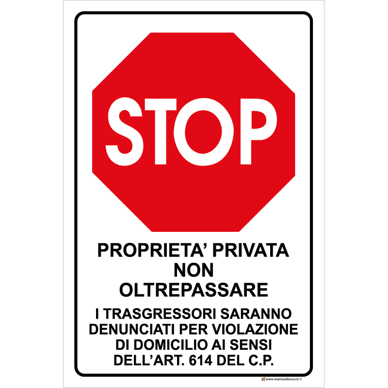 Stop - Proprietà privata non oltrepassare [...]