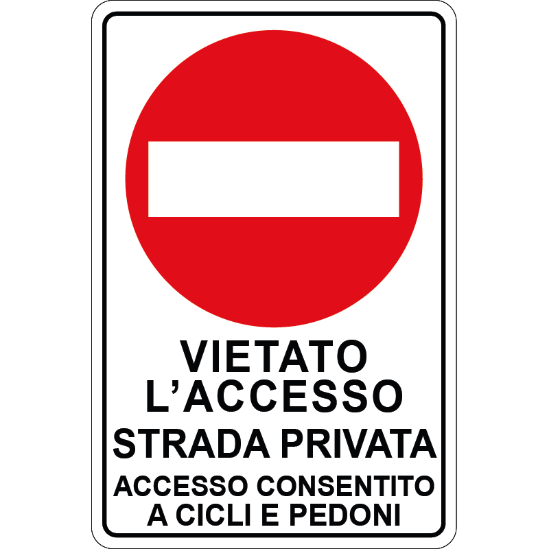 Vietato l'accesso - Strada privata