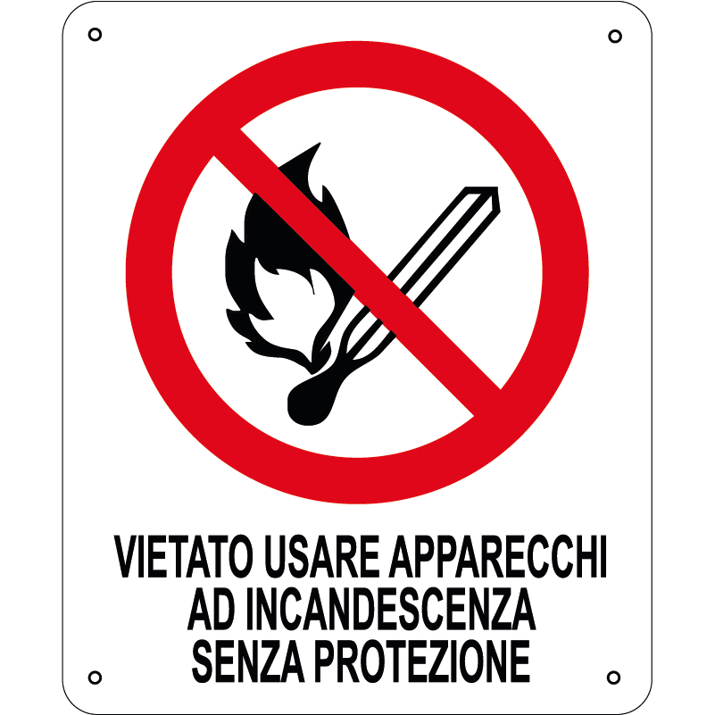 Vietato usare apparecchi ad incandescenza senza protezione verticale