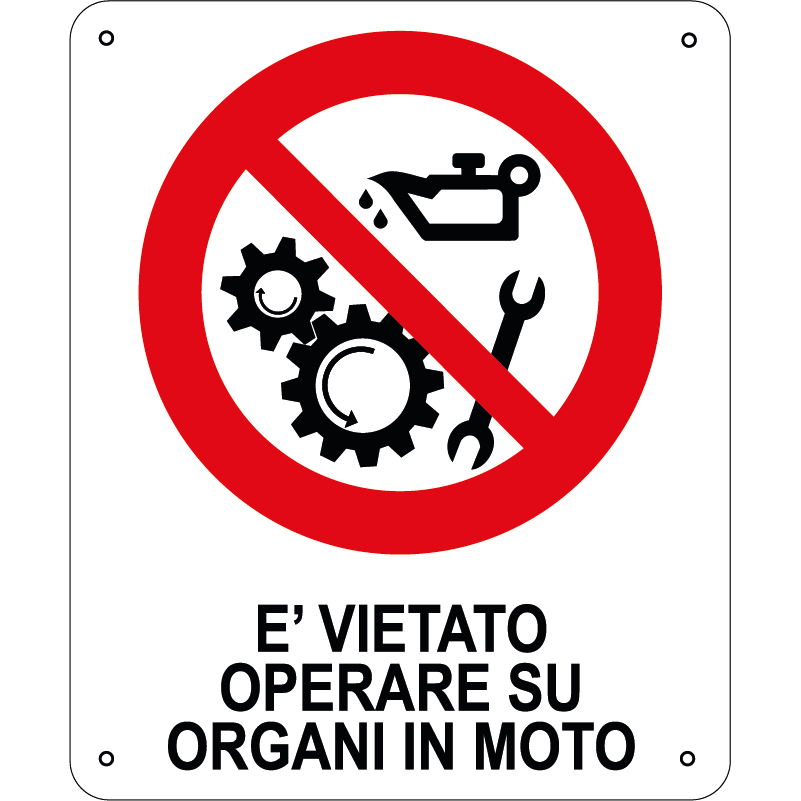 E' vietato operare su organi in moto verticale