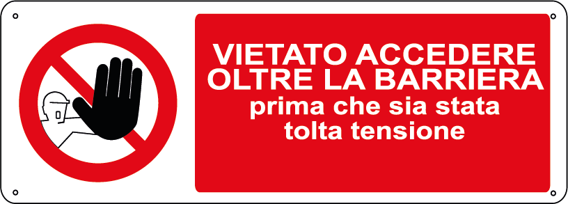 Vietato accedere oltre la barriera prima che sia stata tolta tensione orizzontale