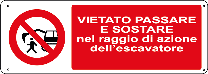 Vietato passare e sostare nel raggio di azione dell'escavatore orizzontale