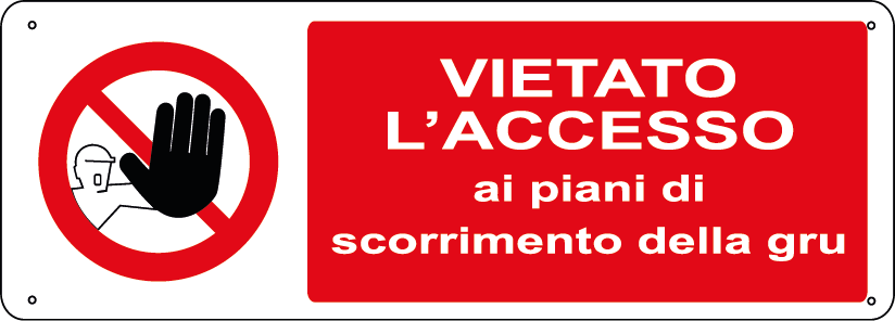 Vietato l'accesso ai piani di scorrimento della gru orizzontale