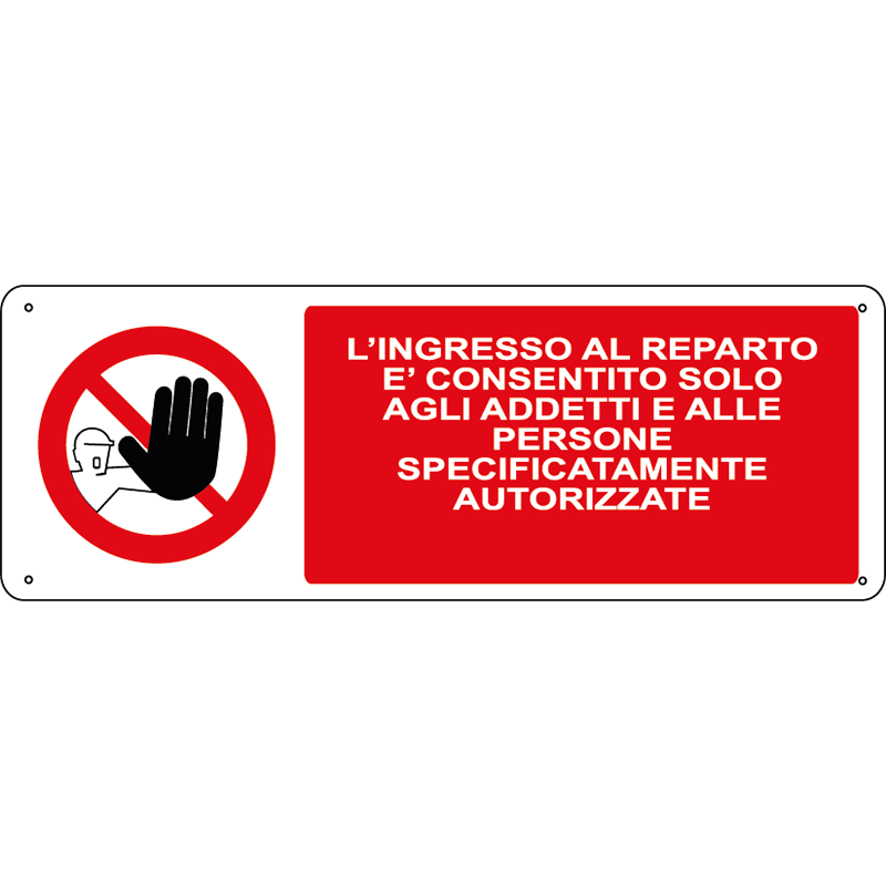 L'ingresso al reparto è consentito solo agli addetti e alle persone specificatamente autorizzate orizzontale