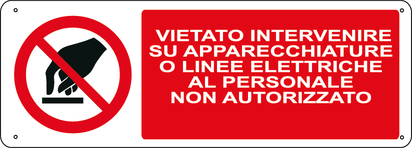Vietato intervenire su apparecchiature o linee elettriche al personale non autorizzato orizzontale