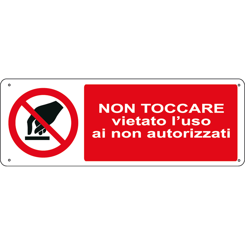 Non toccare vietato l'uso ai non autorizzati orizzontale