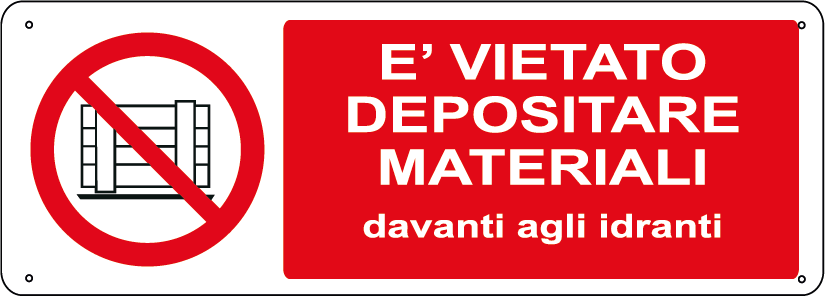 E' vietato depositare materiali davanti agli idranti orizzontale