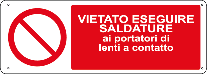 vietato eseguire saldature ai portatori di lenti a contatto orizzontale