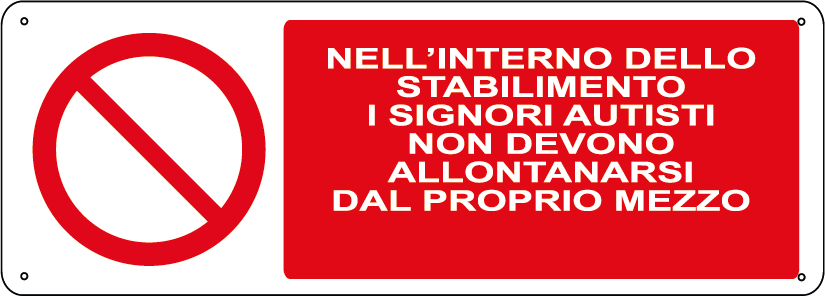 Nell'interno dello stabilimento i signori autisti non devono allontanarsi dal proprio mezzo orizzontale
