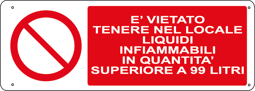 E' vietato tenere nel locale liquidi infiammabili in quantità superiore a 99 litri orizzontale