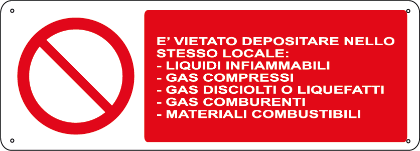 E' vietato depositare nello stesso locale: liquidi infiammabili - gas compressi - gas disciolti o liquefatti - gas comburenti - materiali combustibili orizzontale