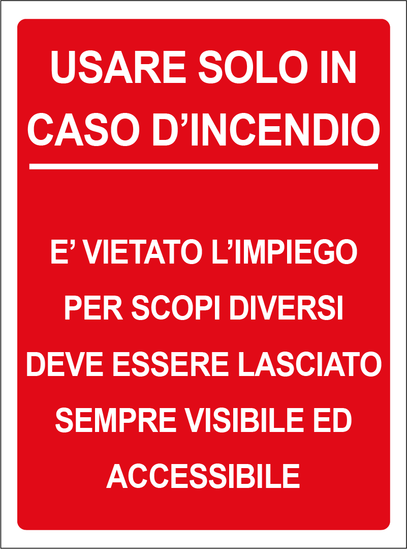 Usare solo in caso d'incendio