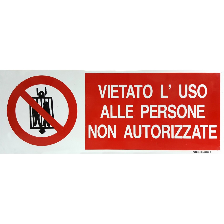 Vietato l'uso alle persone non autorizzate - Alluminio