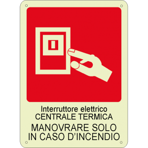 Interruttore elettrico centrale termica - Manovrare solo in caso d'incendio luminescente