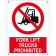 Fork lift trucks prohibited