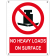 No heavy loads on surface