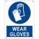 Wear gloves