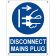 Disconnect mains plug