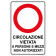 Circolazione vietata a persone e mezzi non autorizzati